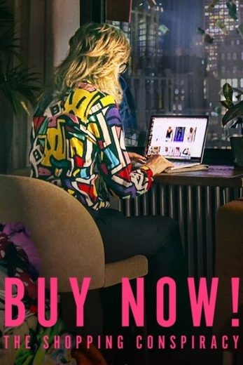 مشاهدة فيلم Buy Now! The Shopping Conspiracy 2024 مترجم مشاهدة فيلم Buy Now! The Shopping Conspiracy 2024 مترجم