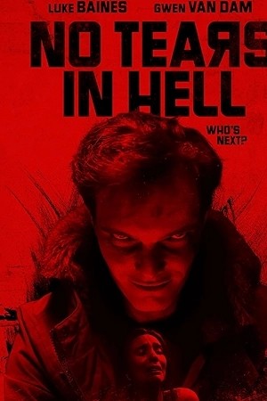 فيلم No Tears in Hell 2025 مترجم