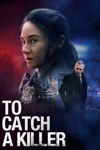 مشاهدة فيلم To Catch a Killer 2023 مترجم مشاهدة فيلم To Catch a Killer 2023 مترجم