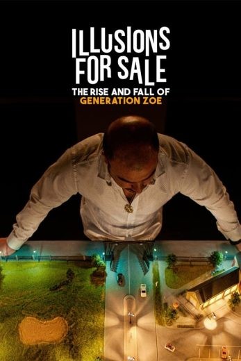 مشاهدة فيلم Illusions for Sale: The Rise and Fall of Generation Zoe 2024 مترجم مشاهدة فيلم Illusions for Sale: The Rise and Fall of Generation Zoe 2024 مترجم