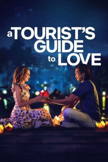 مشاهدة فيلم A Tourist’s Guide to Love 2023 مترجم مشاهدة فيلم A Tourist’s Guide to Love 2023 مترجم