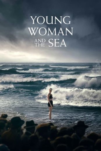 مشاهدة فيلم Young Woman and the Sea 2024 مترجم مشاهدة فيلم Young Woman and the Sea 2024 مترجم
