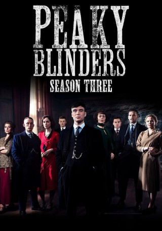 مسلسل بيكي بلاندرز(Peaky Blinders) - Peaky Blinders الموسم الثالث
